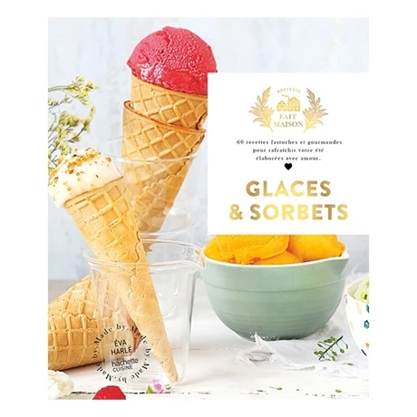 Livre Fait Maison Glaces Et Sorbets 3 Livre Fait Maison Glaces Et Sorbets